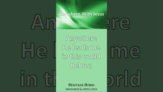 Anywhere with Jesus hymnsongs hymns hymnslyrics hymnsinstrumental hymnsing christiansongs [upl. by Parrott458]