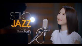 SEIKO JAZZ 3  SEIKO MATSUDA [upl. by Leisam407]