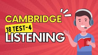 Cambridge 18 listening test 4 [upl. by Airrej]