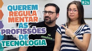 Regulamentação dos Profissionais de TI  Nossa Opinião  Vlog 24 [upl. by Lepley222]