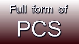 Full form of PCS [upl. by Aceber]