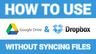 How to Use Google Drive Dropbox and OneDrive without Syncing Files [upl. by Dippold381]