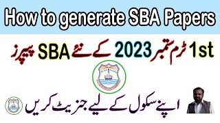 How to generate School Based Assessment Papers SBA 2023  First Term SBA Exam RamzanCheenaMankera [upl. by Nired90]