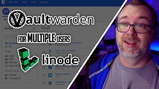 Host a VaultWarden Password Manager on Linode [upl. by Parfitt]