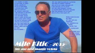 Mile Kitic  Sto me nisi manje volela  Audio 2015 [upl. by Adnohsad467]