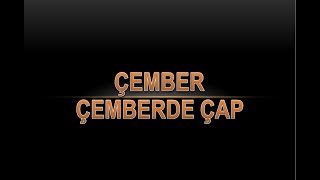 ÇEMBER ÇEMBERDE ÇAP YARIÇAP NE DEMEKTİR [upl. by Amarillas]