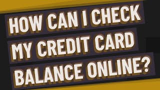 How can I check my credit card balance online [upl. by Akinom]