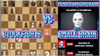 SERANGAN BRUTAL Stockfish ke SmallBrain II New Chess Opening Tarps In The Chess Matches [upl. by Christianson141]