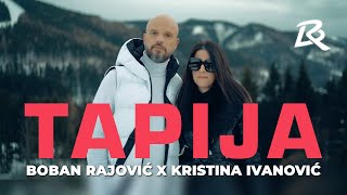 BOBAN RAJOVIĆ X KRISTINA IVANOVIĆ  Tapija Official Video 2022 [upl. by Madian207]