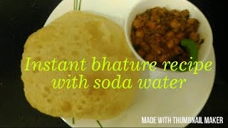 Instant bhaturebhature with soda water  how to make bhature instant [upl. by Leatri594]