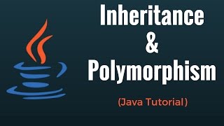 Inheritance amp Polymorphism  Java Programming Tutorial [upl. by Etam]