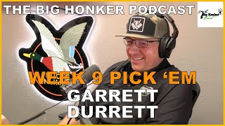 The Big Honker Podcast BONUS EPISODE NFL Week 9 Pick Em  Garrett Durrett [upl. by Sarkaria]