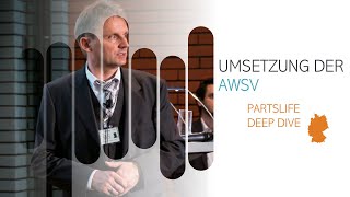 PARTSLIFE DEEP DIVE Die praktische Umsetzung der AWSV [upl. by Akeimahs91]