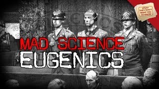 Mad Science Eugenics and Selective Breeding [upl. by Nnyliram]