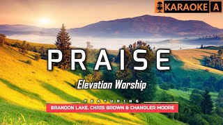 PRAISE  Elevation Worship  KARAOKE [upl. by Hachmann]