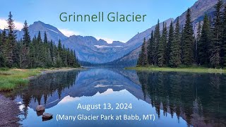 Grinnell Glacier at Many Glacier Glacier Park entrance at Babb MT [upl. by Notgnirrac]