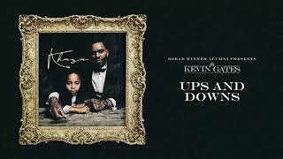 Kevin Gates  Ups and Downs Official Audio [upl. by Rosinski]