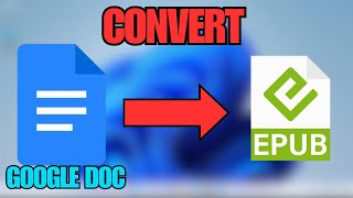 Whats the BEST Way to Convert Google Docs to ePUB Files in 2024 [upl. by Ahsitil]