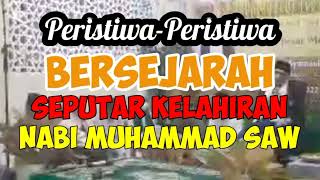 Peristiwa Bersejarah Seputar Kelahiran Rasulullah  RumahBerkah05 [upl. by Thora610]