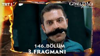 Gönül Dağı 146 Bölüm 3 Fragmanı [upl. by Quartana]