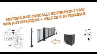 Cancello Scorrevole Super Speedy Yaw Collegamento e Configurazione [upl. by Haduj]