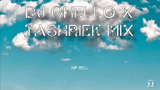 MP Rec  DJ Chello X Tashriek Mix [upl. by Onil]