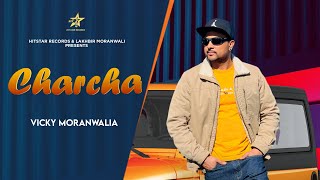 Charcha  Vicky Moranwalia  Official Video Punjabi Song 2023  Hit Star Records [upl. by Kcirderf349]