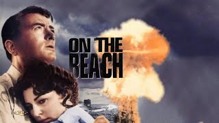 Why quotOn the Beachquot Is the Saddest Film You Might Have Missed [upl. by Mccollum863]