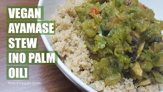 How to cook Nigerian vegan Ayamase  Ofada  Designer stew no palm oil  Naija Vegan [upl. by Kassia474]