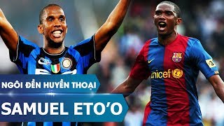 Ngôi đền huyền thoại  Samuel Etoo [upl. by Lebazej588]