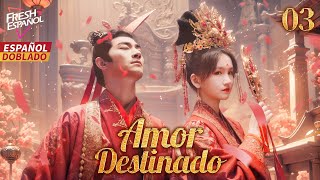 Doblado ESP Amor Destinado EP03  Ambos tenemos otra identidad [upl. by Alioz]