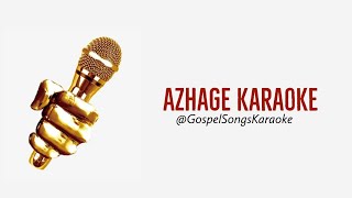 Azhage Karaoke  John Jebaraj [upl. by Nayarb]