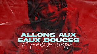 Mardi Pa Tripp  Allons Aux Eaux Douces  Lyrics [upl. by Callean]