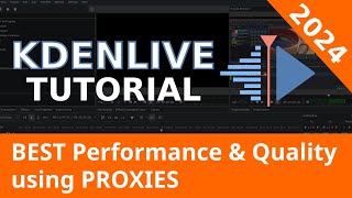 2024 Kdenlive Tutorial  Best Proxy Settings for Performance and Quality [upl. by Glori]