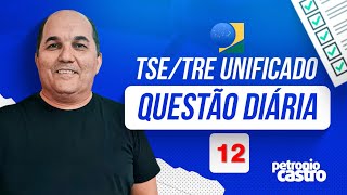 Questão Diária 12  TSETRE UNIFICADO  Petronio Castro [upl. by Vincentia]