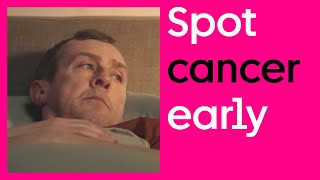 Spot Cancer Early  Cancer Research UK [upl. by Wellington]