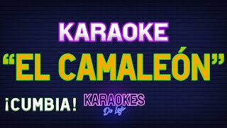 Karaoke EL CAMALEÓN Cumbia  Alta Calidad [upl. by Seif]