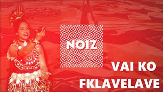 DJ NOIZ  VAI KO FAKALAVELAVE REMIX [upl. by Anastassia]