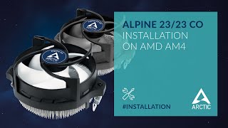 ARCTIC Alpine 23 AMD – Installation on AMD AM4 [upl. by Illehs447]