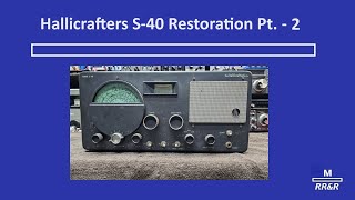 Hallicrafters S40 Restoration Pt 2  Power Supply Refurbish [upl. by Cogswell]