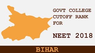 NEET 2018  BIHAR Government Colleges  AIQState quota Cutoff Ranks [upl. by Aan]