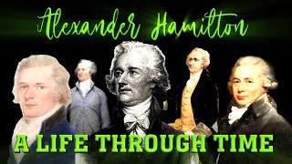 Alexander Hamilton A Life Through Time 17551804 [upl. by Rodoeht]