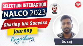 Congratulations  NALCO 2023 Selection  Detailed Experience sharing by Suraj [upl. by Rats981]