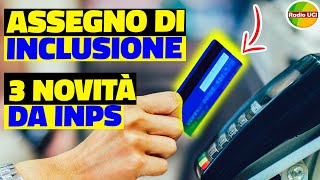 ASSEGNO di INCLUSIONE 3 AGGIORNAMENTI DA INPS [upl. by Kcirrag]