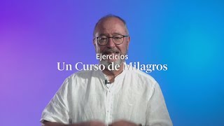 Ejercicios Un Curso de Milagros Lección 3 y 4 📝 UCDM con Enric Corbera [upl. by Reprah]