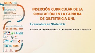 INSERCIÓN CURRICULAR DE LA SIMULACIÓN EN LA CARRERA DE OBSTETRICIA Universidad Nacional del Litoral [upl. by Zevahc]