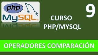 Curso PHP MySQL Operadores comparación Vídeo 9 [upl. by Shumway871]