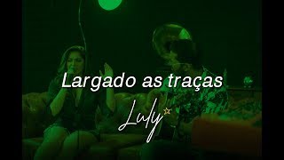 Luly  Largado as traças Acústico Cover Zé Neto e Cristiano [upl. by Barbra145]