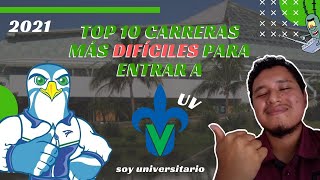 UV Top 10 Carreras Más Difíciles para Entrar en la Universidad Veracruzana 2021  Licenciatura [upl. by Ahsilat]