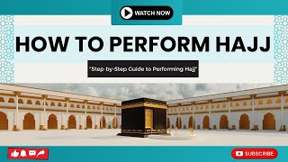 How To Perform Hajj  StepbyStep Guide to Performing Hajj  Find Truth [upl. by Namwob]